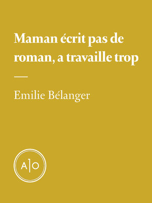 cover image of Maman écrit pas de roman, a travaille trop
